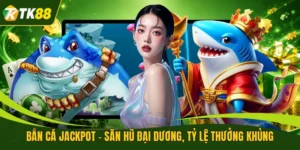 Bắn Cá Jackpot - Săn Hũ Đại Dương, Tỷ Lệ Thưởng Khủng