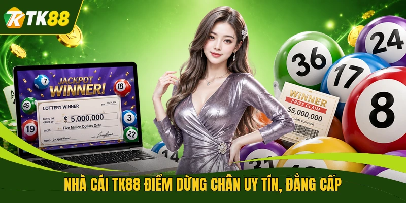 Nhà cái TK88 điểm dừng chân uy tín, đẳng cấp