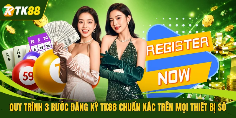 Quy trình 3 bước đăng ký TK88 chuẩn xác trên mọi thiết bị số