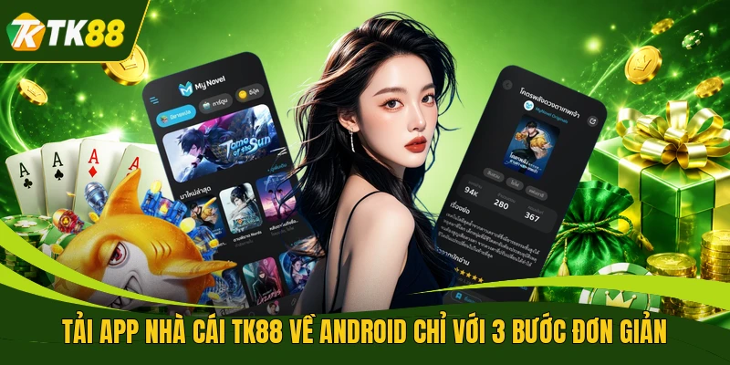 Tải app nhà cái TK88 về Android chỉ với 3 bước đơn giản