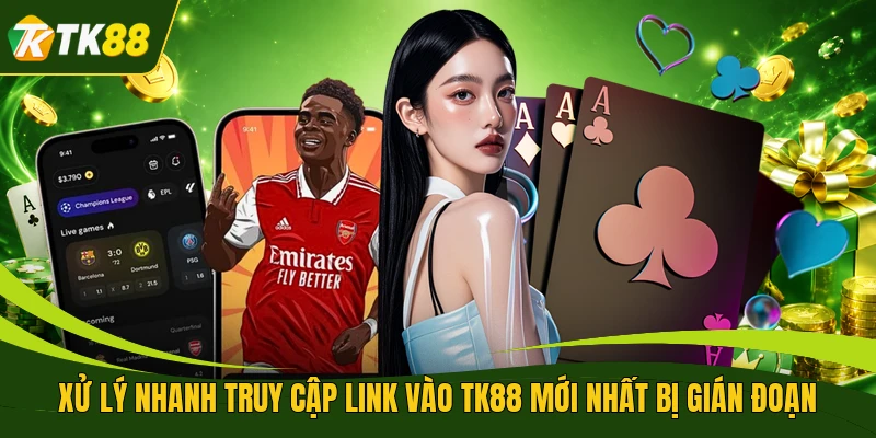 Xử lý nhanh truy cập link vào TK88 mới nhất bị gián đoạn